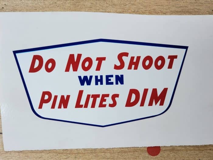 Do Not Shoot when Pin Lites Dim Decal